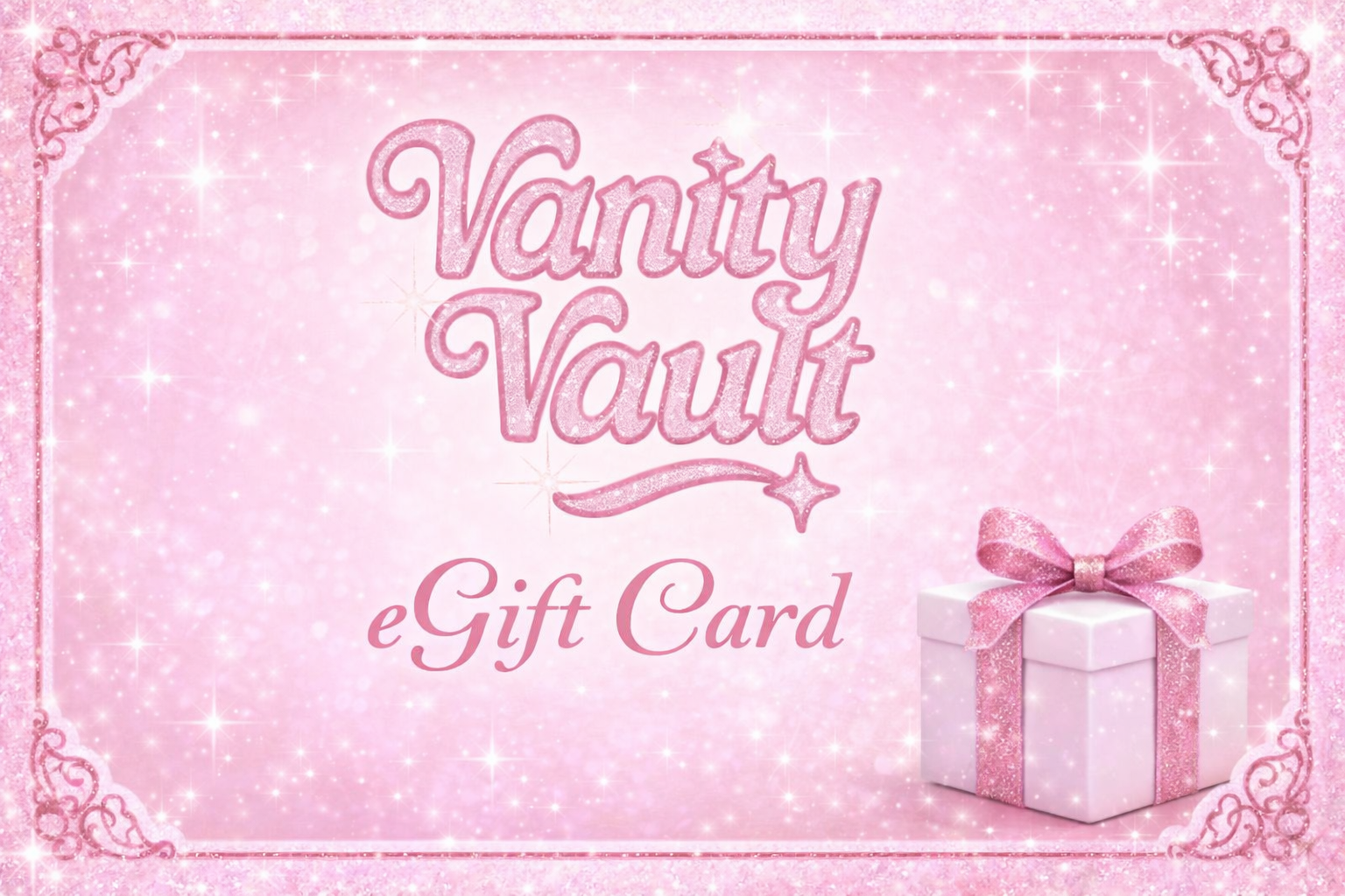 Vanity Vault eGift Card available in multiple denominations, delivered instantly by email and redeemable storewide online.